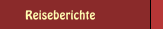 Reiseberichte