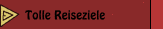 Tolle Reiseziele